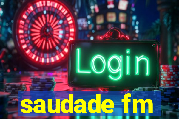 saudade fm